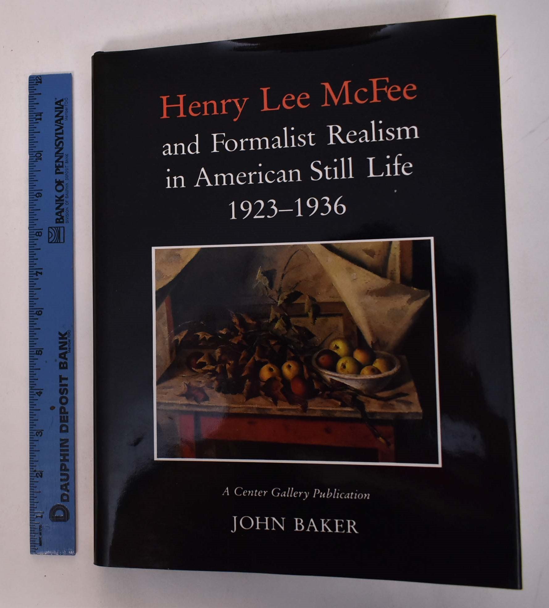 Baker, John - Henry Lee Mcfee, and Formalist Realism in American Still Life, 1923-1936