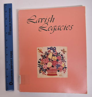 Item #23432 Lavish Legacies: Baltimore Album and Related Quilts in the Collection of the Maryland...