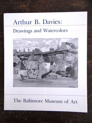 Item #23594 Arthur B. Davies: Drawings and Watercolors. MD: Baltimore Museum of Art Baltimore,...