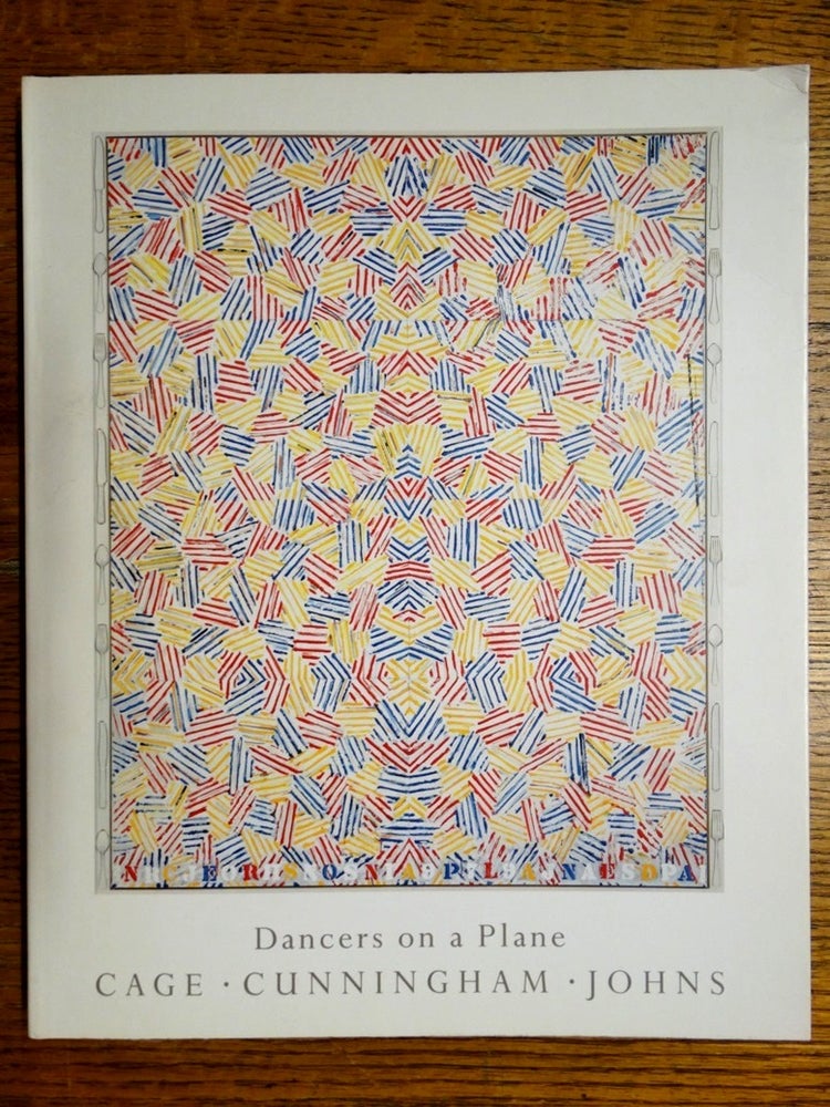 Item #24035 Dancers on a Plane: Cage - Cunningham - Johns. Suan Sontag, Mark Rosenthal Richard Francis, David Sylvester, Anne Seymour, David Vaughan.
