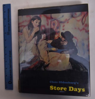Item #24110 Claes Oldenburg's Store Days: Documents from The Store (1961) and Ray Gun Theater...