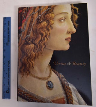 Item #24183 Virtue and Beauty: Leonardo's Ginevra de'Benci and Renaissance Portraits of Women....