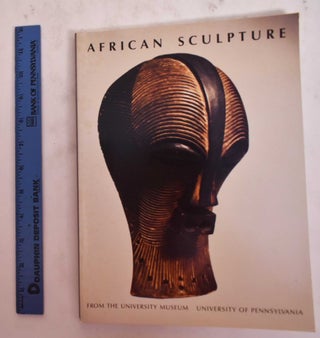 Item #24235 African Sculpture From The University Museum (University of Pennsylvania). Allen...