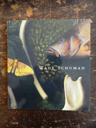 Item #24313 Wade Schuman: Aspects of View. NY: Dec. 13 Forum Gallery, 2002, 2001 to Jan. 26
