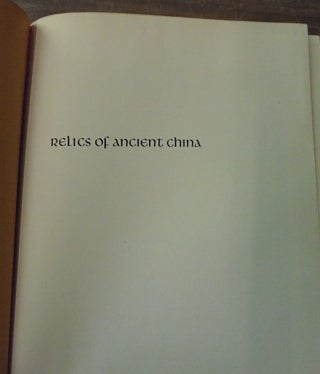 Relics of Ancient China from the Collection of Dr. Paul Singer