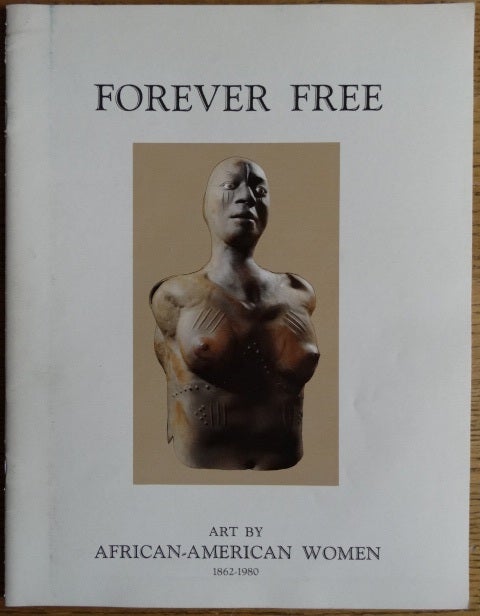 Item #25047 Forever Free: Art By African-American Women 1862-1980. Jacqueline Fonvielle-Bontemps, David C. Driskell.