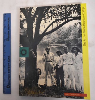 Item #25160 The Arts at Black Mountain College. Mary Emma Harris