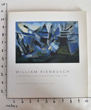 Item #25226 William Kienbusch: A Retrospective Exhibition, 1946-1979. Pamela J. Belanger
