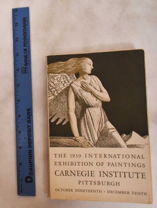 Item #2543 1939 International Exhibition of Paintings. Carnegie Institute