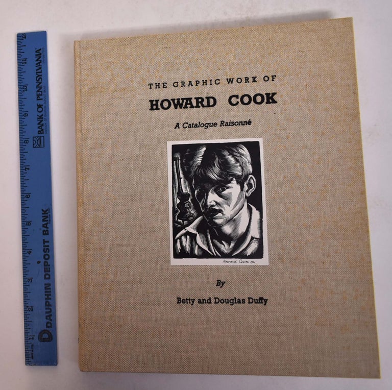 Item #25443 The Graphic Work of Howard Cook: A Catalogue Raisonne. Betty and Douglas Duffy.