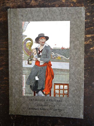 Item #25767 Catalogue of Pictures by Howard Pyle in the Permanent Collection of the Wilmington...