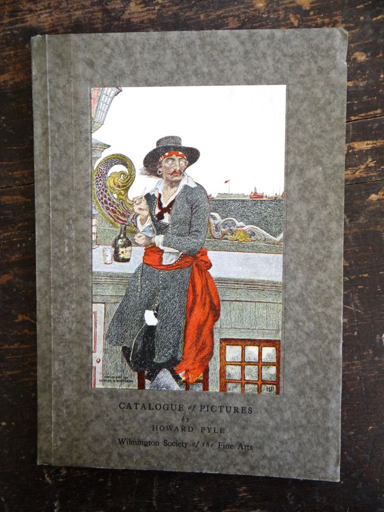 Item #25767 Catalogue of Pictures by Howard Pyle in the Permanent Collection of the Wilmington Society of Fine Arts