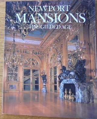 Item #25952 Newport Mansions: The Gilded Age. Thomas Gannon