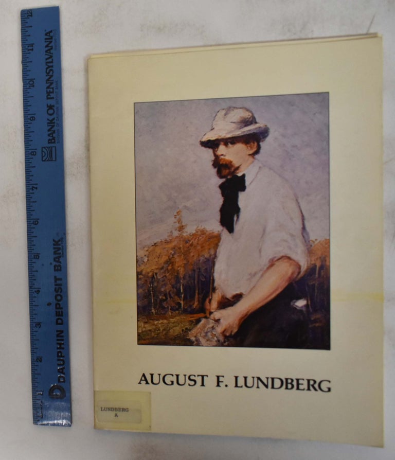 Item #2615 August F. Lundberg: A Retrospective Exhibition. Ted Stuart P. Feld Cooper, Mahonri Sharp Young, Foreword, Introduction.