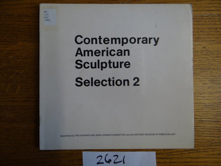 Item #2621 Contemporary American Sculpture: Selection 2. John I. H. Baur, Foreword.