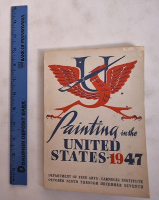 Item #2624 Painting in The United States, 1947. Carnegie Institute