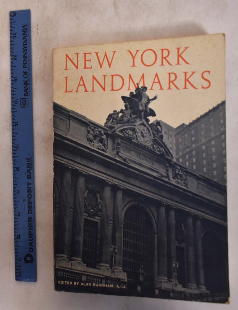 Item #26557 New York Landmarks: A Study & Index of Architecturally Notable Structures in Greater New York. Alan Burnham, ed.