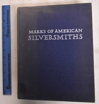 Item #26590.1 Marks of American Silversmiths in the Ineson-Bissell Collection. Louise Conway Belden