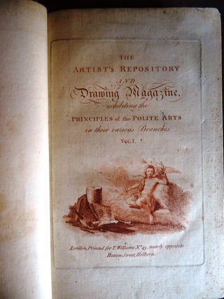 The Artist's Repository and Drawing Magazine, Exhibiting the Principles of the Polite Arts in their Various Branches (Four Volumes)