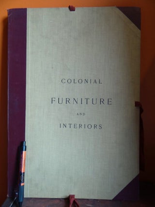 Item #26938 Colonial Furniture and Interiors. Newton W. Elwell