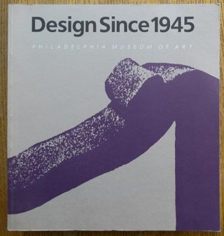 Item #26972000001 Design Since 1945. Kathryn B. Heisinger, George H. Marcus
