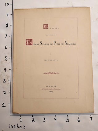 Item #27001 Extraits des Lettres de Pierre Samuel du Pont de Nemours a ses Enfants