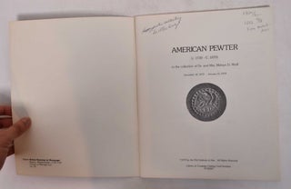 American Pewter (c. 1730 - c. 1870) in the Collection of Dr. and Mrs. Melvyn D. Wolf