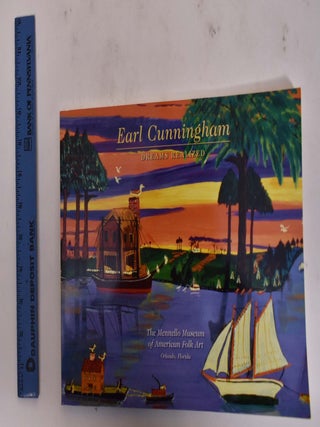 Item #27192 Earl Cunningham: Dreams Realized. Earl Cunningham, Barbara H. Weinberg