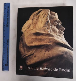Item #27197 1898: le Balzac de Rodin. France: Musee Rodin Paris, 1998, June 16 to September 13