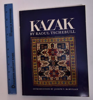 Item #27571 Kazak: Carpets of the Caucasus. Raoul Tschebull