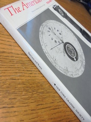 The American Clock, 1725-1865: The Mabel Brady Garvan and Other Collections at Yale University