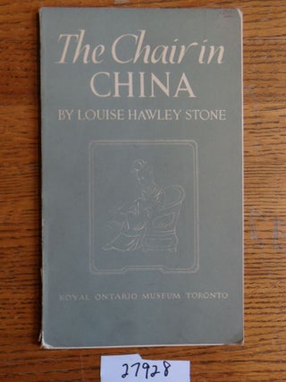 Item #27928 The Chair in China. Louise Hawley Stone