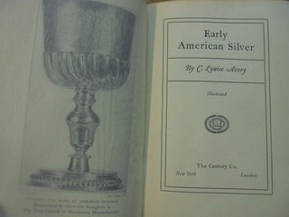 Early American Silver (Century Library of American Antiques)