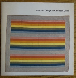 Item #28069 Abstract Design In American Quilts. Jonathan Holsteinb