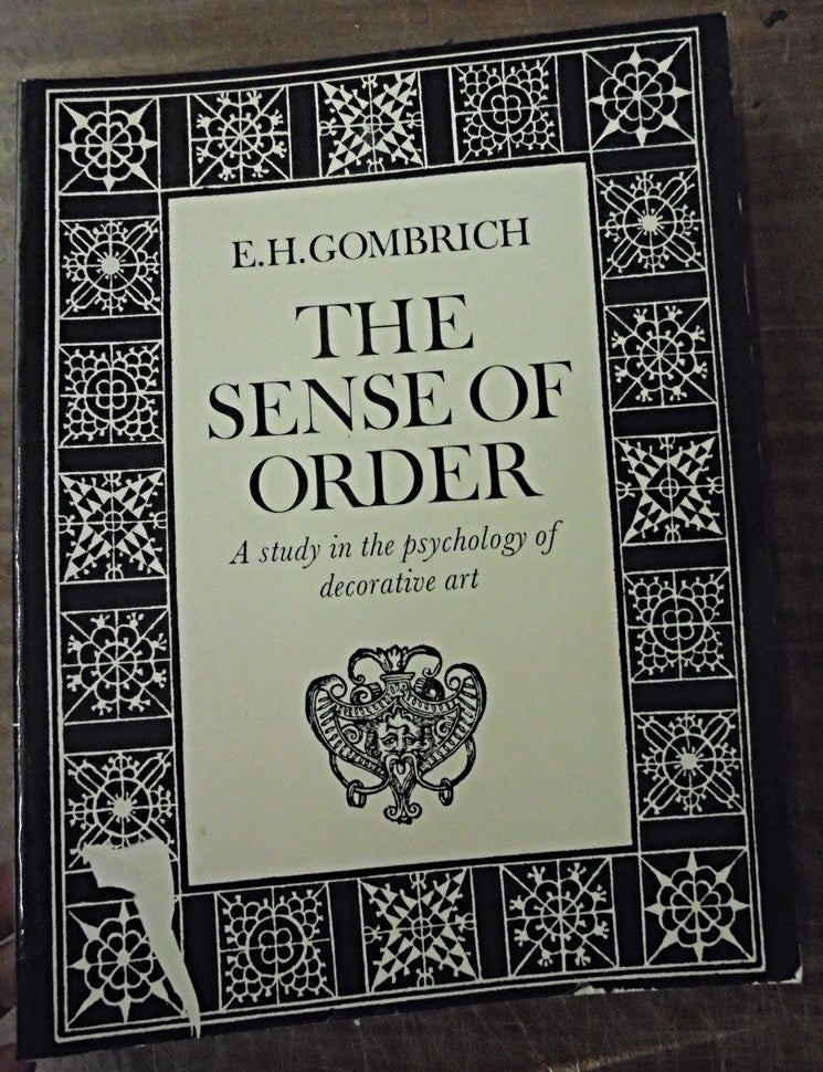 Item #28213 The Sense of Order: A Study in the Psychology of Decorative Art. E. H. Gombrich.