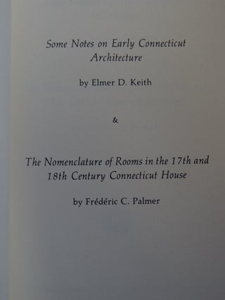 Some Notes on Early Connecticut Architecture ; The Nomenclature of Rooms in the 17th and 18th Century Connecticut House
