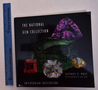 Item #28603 The National Gem Collection. Jeffrey E. Post