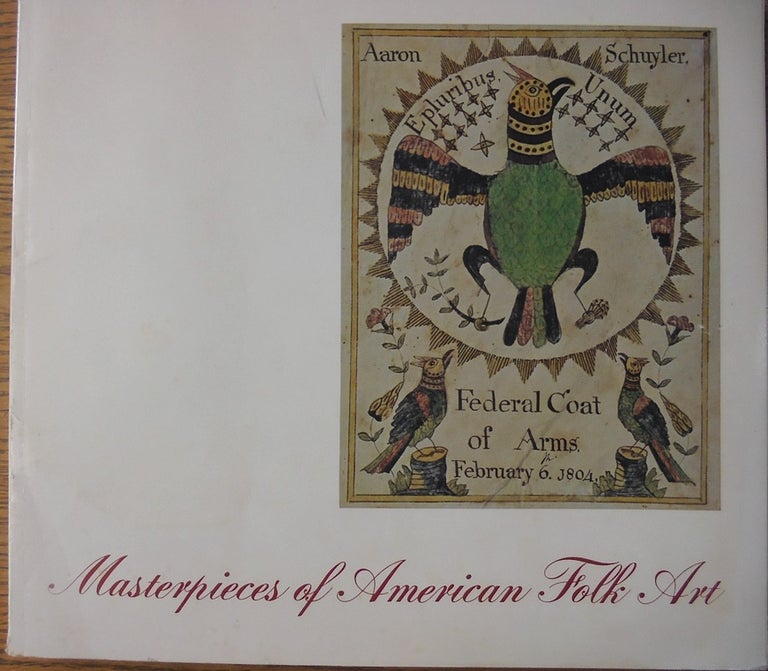 Item #28612 Masterpieces of American Folk Art. Tom Armstrong, Introduction.