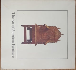Item #28700 The Art of American Furniture: A portfolio of Furniture in the Collections of The...
