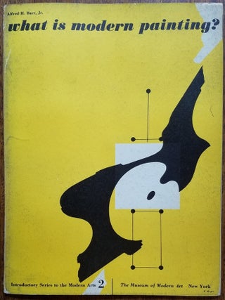 Item #2878 What Is Modern Painting? (Introductory Series To The Modern Arts 2). Alfred H. Barr Jr