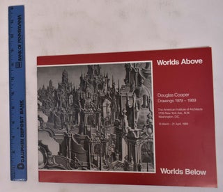 Item #28959 Worlds Above: Douglas Cooper Drawings, 1979 - 1989. D. C.: The American Institute of...