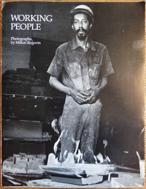 Item #29130 Working People: Photographs by Milton Rogovin. Robert Doty.