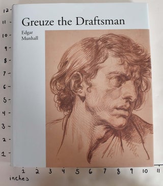 Item #29173000001 Greuze the Draftsman. Edgar Munhall