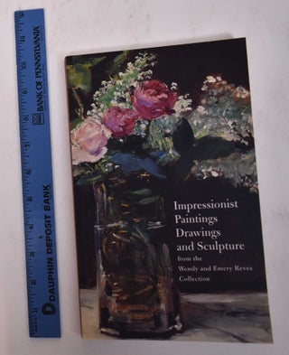 Item #29308 Impressionist Paintings, Drawings and Sculpture from the Wendy and Emery Reves...