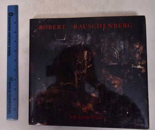 Item #29631 Robert Rauschenberg: The Early 1950s. Walter Hopps