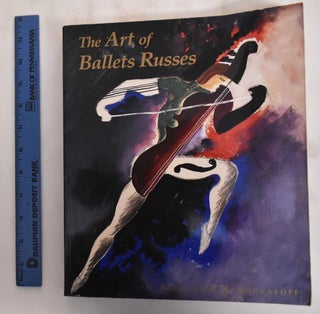 Item #29985 The Art of Ballets Russes: The Serge Lifar Collection of Theater Designs, Costumes,...