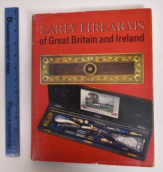 Item #30124 Early Firearms of Great Britain and Ireland from the Collection of Clay Bedford. Clay...
