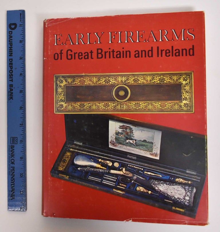 Item #30124 Early Firearms of Great Britain and Ireland from the Collection of Clay Bedford. Clay P. Bedford, introduction.