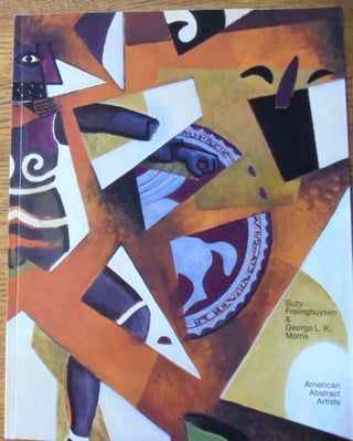Item #30531 Suzy Frelinghuysen and George L. K. Morris, American Abstract Artists: Aspects of...