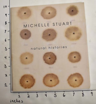 Item #30545 Michelle Stuart: Natural Histories